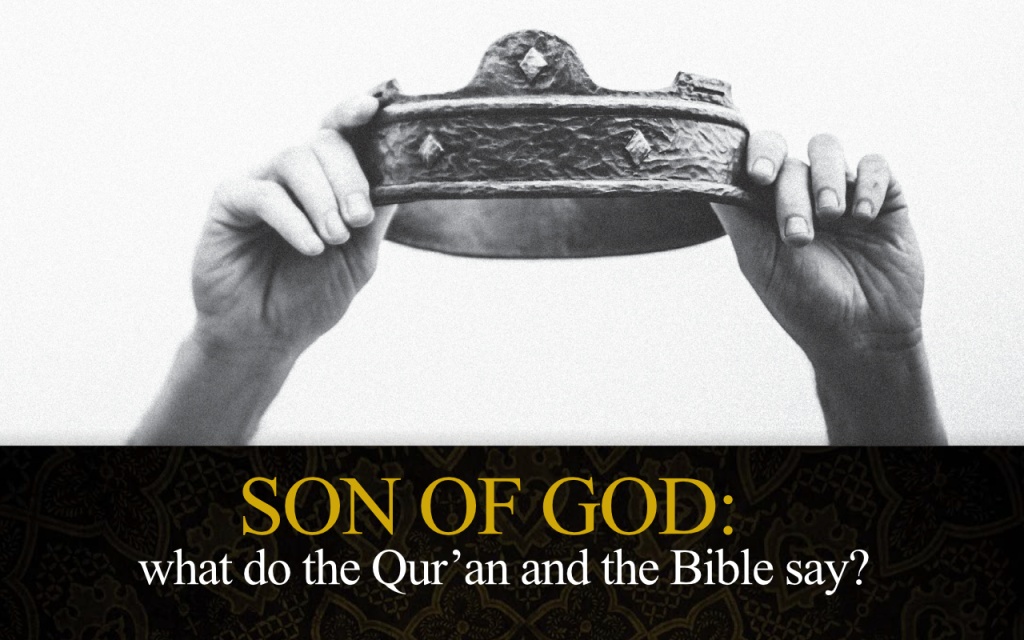 Son of God: what do the Qur'an and the Bible say?,