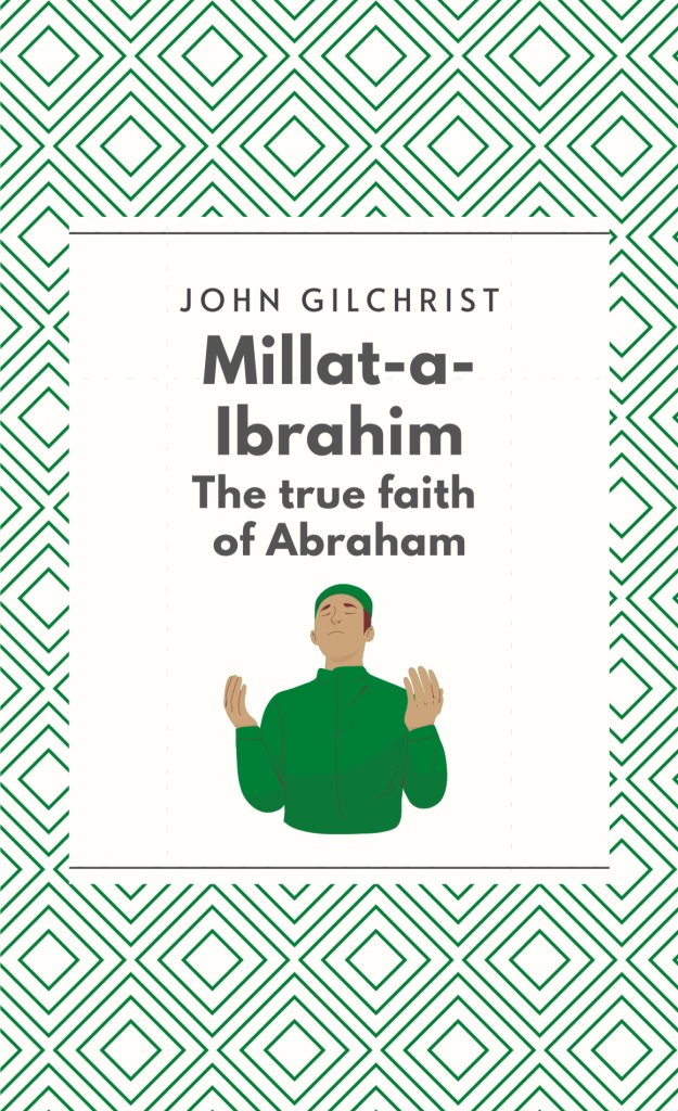 Millat-a-Ibrahim: The True Faith of Abraham,